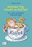 Produkt-Bild: Welches Tier steckt im Kaffee?: Die 1000 lustigsten Scherzfragen