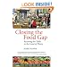 Closing the Food Gap: Resetting the Table in the Land of Plenty