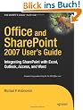 Office and Sharepoint 2007 User's Guide: Integrating Sharepoint with Excel, Outlook, Access and Word (Expert's Voice)