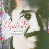 King Forever: Classic Songs from the King of Algerian Rai