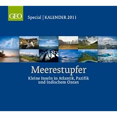 Meerestupfer 2011: Kleine Inseln im Atlantik, Pazifik und Indischen Ozean. GEO Special Kalender