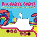 Rockabye Baby! More Lullaby Renditions of the Beatles