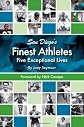 San Diego's finest athletes : five exceptional lives