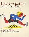 Les tr&egrave;s petits