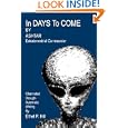 In Days To Come: Ashtar, Channeled Through Automatic Writing by Ashtar Extraterrestrial Commander and Ethel P. Hill
