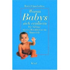 Woran Babys sich erinnern: Die Anf�nge unseres Bewu�tseins im Mutterleib