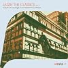 Jazzin' The Classics Vol. 2 : A Musical Sacrilege : From Massenet To Weber