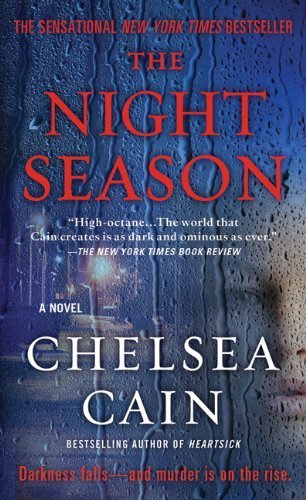 The Night Season (Archie Sheridan & Gretchen Lowell) by Chelsea Cain (2011-11-29)