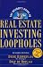 The Insider's Guide to Real Estate Investing Loopholes