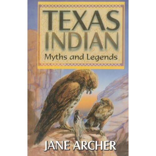 Texas Indian Myths & Legends