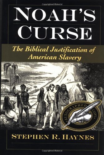 Noah's Curse : The Biblical Justification of American Slavery (Religion in America Series)