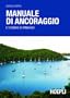 Manuale di ancoraggio: e tecniche di ormeggio (Nautica)