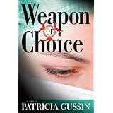 weapon of choice a laura nelson thriller laura nelson series book 3