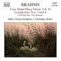 Brahms: Four Hand Piano Music Vol. 15; Symphonies Nos. 3 & 4
