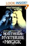 Northern Mysteries and Magick: Runes, Gods and Feminine Powers