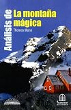 Analisis de la Montana Magica: Thomas Mann (Centro Literario)