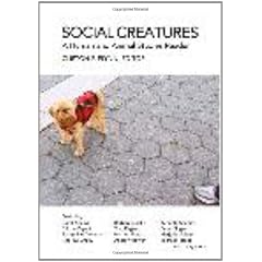 Social Creatures: A Human and Animal Studies Reader