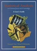 Statistical Analysis in Criminal Justice and Criminology: A User's Guide
