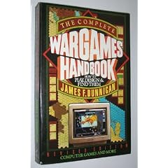 The Complete Wargames Handbook: How to Play, Design, and Find Them