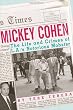 Mickey Cohen: The Life and Crimes of L.A.'s Notorious Mobster