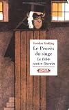 Le Proc�s du singe : La Bible contre Darwin