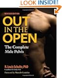 Out in the Open, Revised Edition: The Complete Male Pelvis