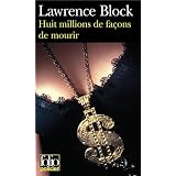 Huit millions de fa�ons de mourirpar Lawrence Block