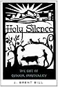 Holy Silence: A Gift of Quaker Spirituality