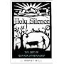 Holy Silence: A Gift of Quaker Spirituality
