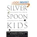 Silver Spoon Kids: How Successful Parents Raise Responsible Children