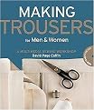 Making Trousers for Men & Women (A Multimedia Sewing Workshop) (Package)