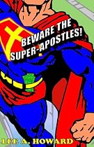 Click to Download Free Kindle Book -> Beware the Super-Apostles!