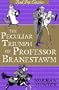 The Peculiar Triumph of Professor Branestawm (Red Fox Classics)