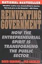 Reinventing Government : How the Entrepreneurial Spirit is Transforming the Public Sector (Plume)