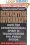 Reinventing Government: How the Entrepreneurial Spirit is Transforming the Public Sector (Plume)