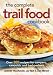 Books : The Complete Trail Food Cookbook: Over 300 Recipes for Campers, Canoeists and Backpackers
