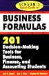 Schaum's Quick Guide to Business Formulas: 201 Decision-Making Tools for Business, Finance, and Accounting Students