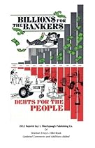 Billions For The Bankers-Debts For The People