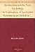 Spiritualism and the New Psychology An Explanation of Spiritualist Phenomena and Beliefs in Terms of Modern Knowledge