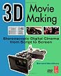 3D Movie Making: Stereoscopic Digital Cinema from Script to Screen
