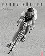 Ferdy K�bler: "Le fou p�dalant"