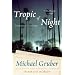 Tropic of Night: A Novel