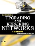  : Upgrading and Repairing Networks (5th Edition) (Upgrading & Repairing)