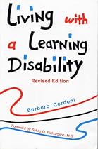 Living with a Learning Disability, Revised Edition Living with a Learning Disability, Revised Edition
