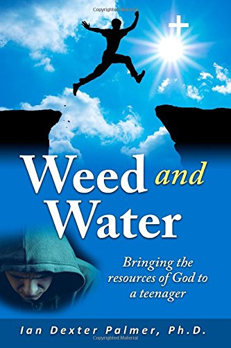 weed and water bringing the resources of god to a teenager when he was going down