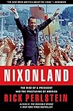 Nixonland: The Rise of a President and the Fracturing of America