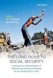 The long road to social security : assessing the implementation of national social security initiatives for the working poor in India