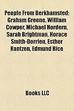 People from Berkhamsted: Graham Greene, William Cowper, Michael Hordern, Sarah Brightman, Horace Smith-Dorrien, Esther Rantzen, Edmund Rice-