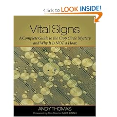 Vital Signs: A Complete Guide to the Crop Circle Mystery and Why It is Not a Hoax