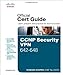 CCNP Security VPN 642-648 Official Cert Guide